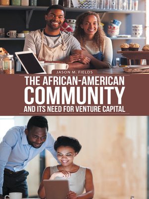cover image of The African-American Community and Its Need for Venture Capital